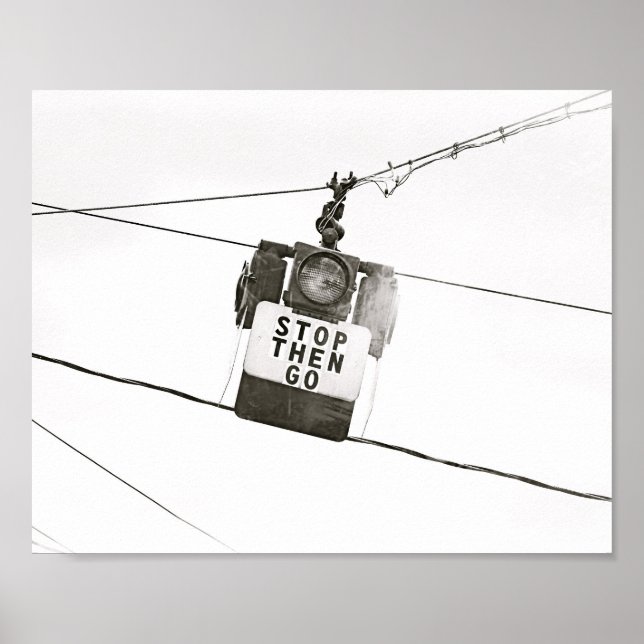 Stop Go Stoplight Street Light B&W Poster (Devant)