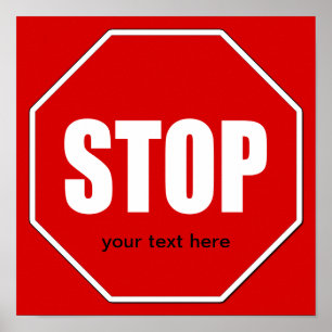 Stop Sign Custom 12 x 12 Poster