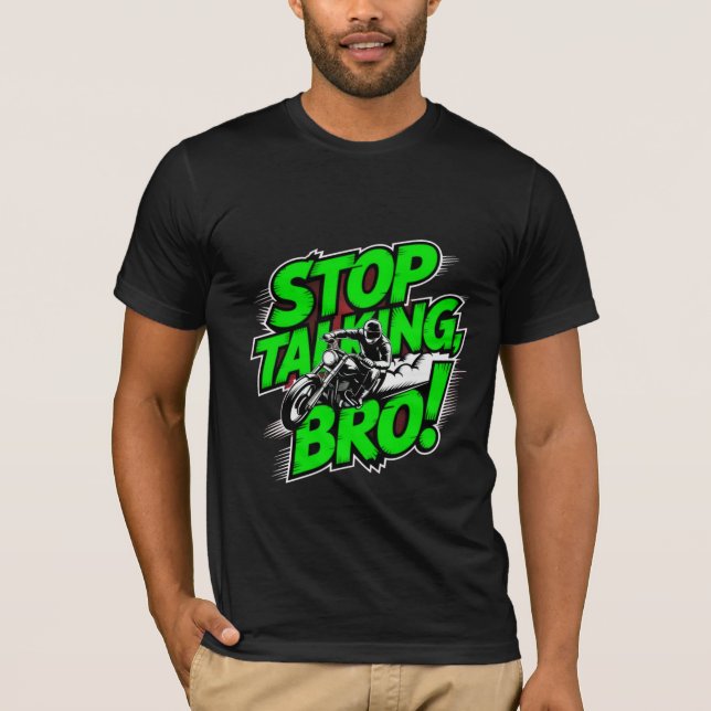 Stop Talking Bro - T-Shirt T-Blend d'attitude auda (Devant)