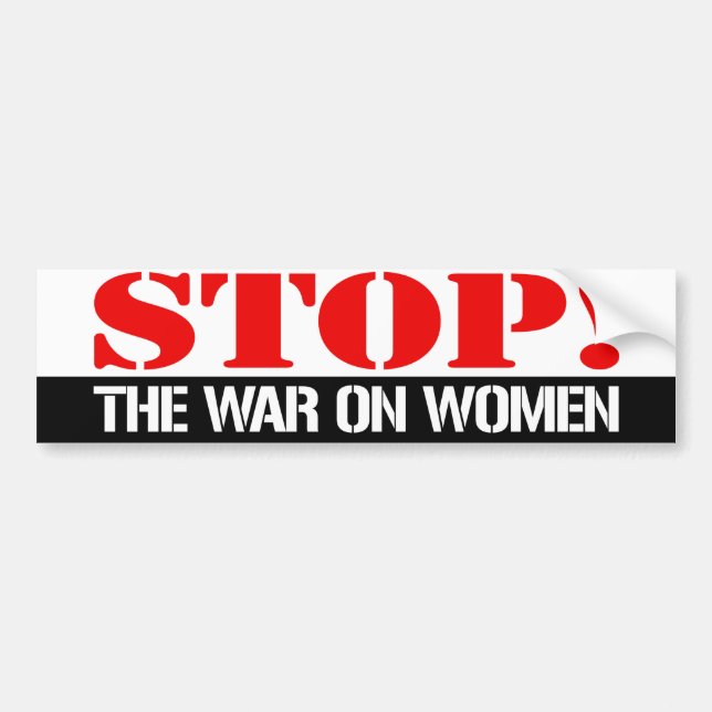 Stop the war on women - Feminist Bumper Sticker -  (Devant)