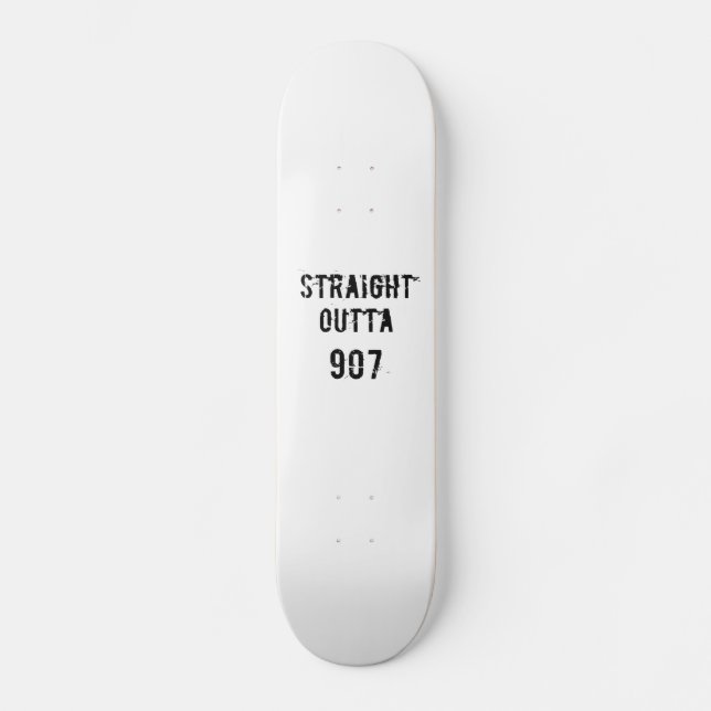 Straight Outta 907 Skateboard Deck - Texte noir (Recto)