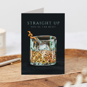 Stright Up Your the Best Whiskey Glass Anniversair