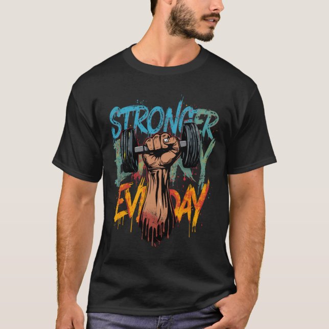 Stronger Every Day–Motivational Gym Tshirt  (Devant)