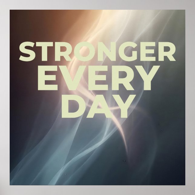 Stronger Every Day Poster – Inspirational Wall Art (Devant)