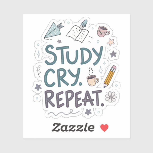 Study Cry Repeat | Relatable Student Sticker (Feuille)