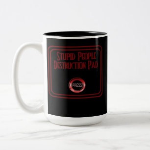 Stupides gens Destruction Pad Humour Café Mug