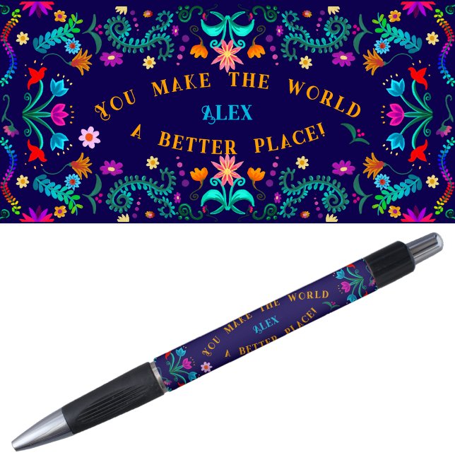 Stylo Motivation et confiance en soi - Floral Fiesta (Motivation self-confidence « you make the world a better place » pen  with the entire design.)