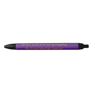 Stylo Noir "En trois mots, je peux résumer tout ce que j'ai a