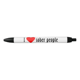 Stylo Noir J'Aime Les Gens Sobers Qui Disent Citation