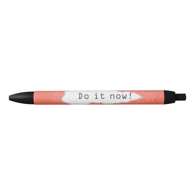 Stylo Noir Quirky Do It Now Motivational Citation (Devant)