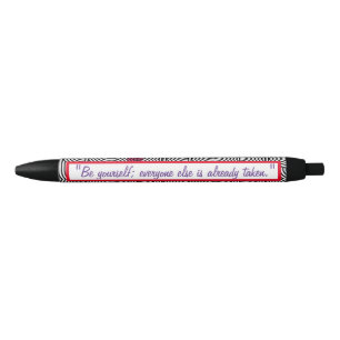 Stylo Noir "Sois toi-même ; tout le monde est déjà pris."