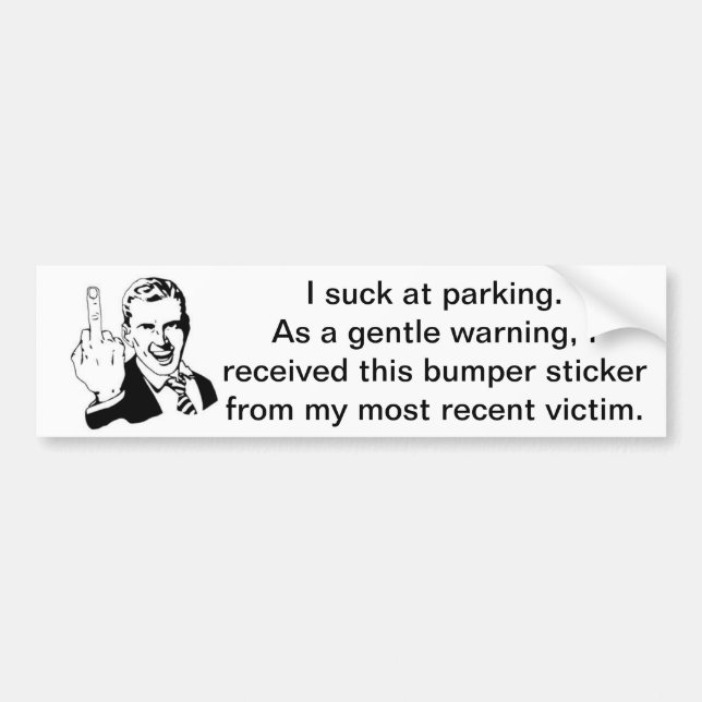Suck at Parking Bumper Sticker (Devant)