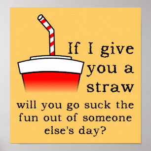 Suck The Fun Out Funny Poster