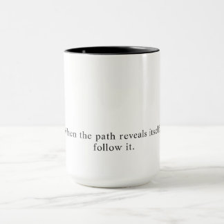 Suivez le chemin Slogan Black Coffee Mug