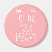 Suivez vos rêves Citation Blush Pink Magnet