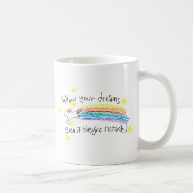 Suivez vos rêves ! Tasse (Droite)