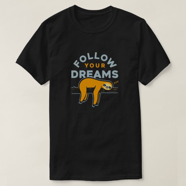 Suivez votre T-shirt Dreams (Design devant)