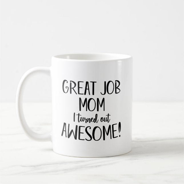 Super boulot Maman, j'ai fait un super Coffee Mug (Gauche)