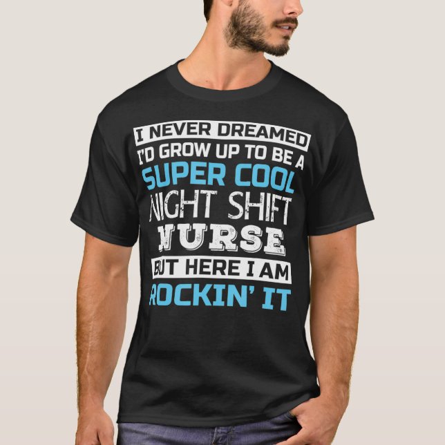 Super Cool Night Shift Nurse Tshirt Drôle Cadeau _ (Devant)