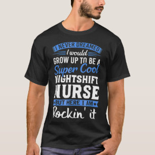 Super Cool Nurse d'équipe de nuit Tshirt cadeau d