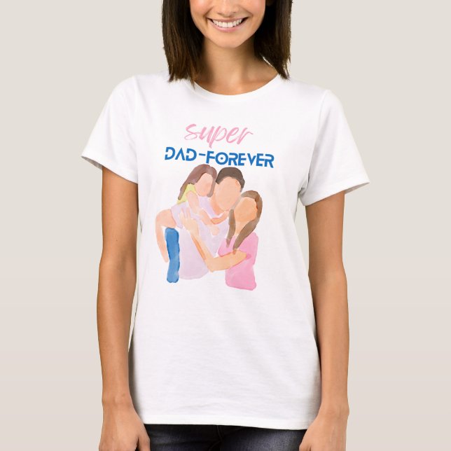Super Dad Forever | Father’s Day Gift T-Shirt  (Devant)