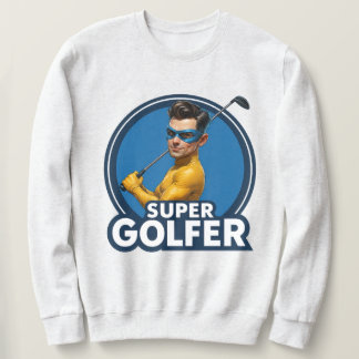 Super Golfer Sweatshirt