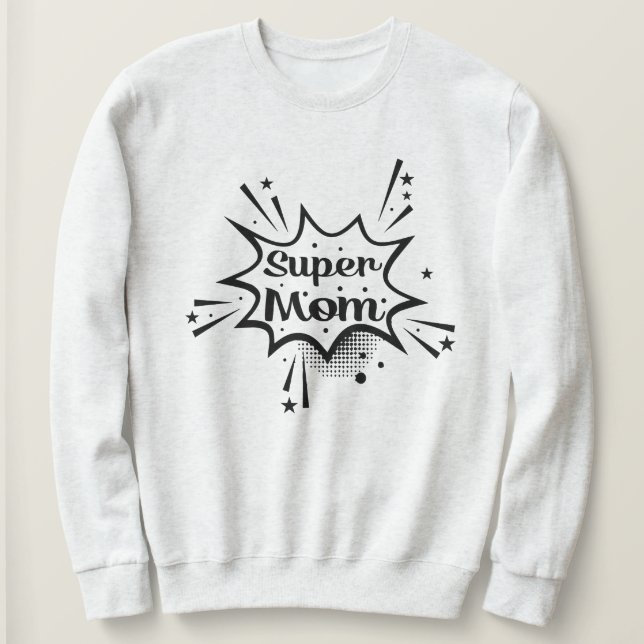Super Maman Sweatshirt graphique cadeau pour maman (Design devant)