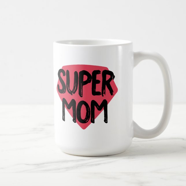 Super Mom Coffee Mug (Droite)