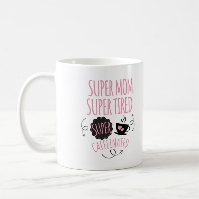 Super Mom Coffee Mug - Cadeau amusant et élégant (Gauche)