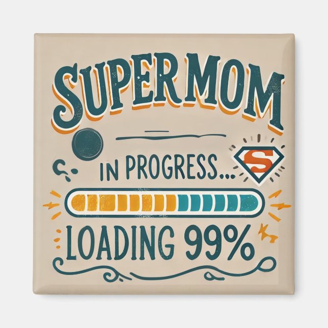 Super Mom Magnet - "Supermom en cours... Chargemen (Devant)