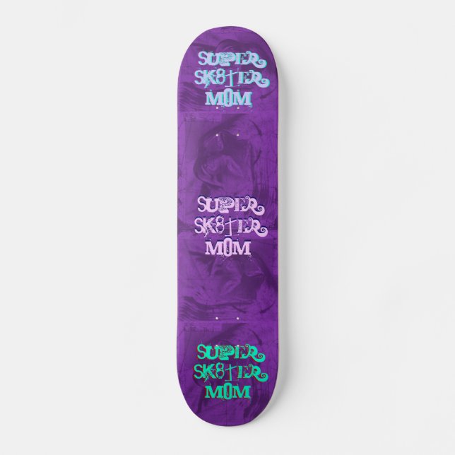 Super Sk8ter Mom II Skateboard (Recto)