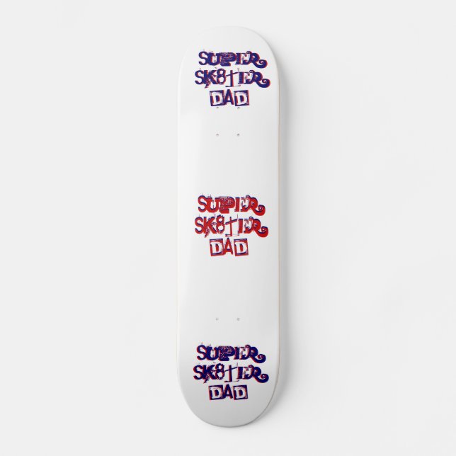 Super Sk8ter Papa I Skateboard (Recto)