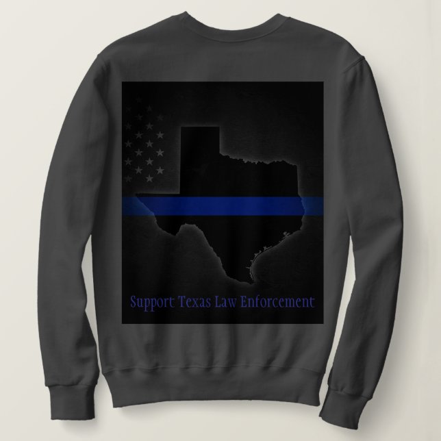 Support Texas Law Enforcement Sweatshirt (Design dos)
