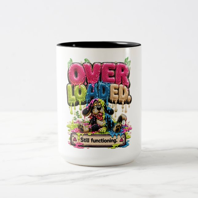 Surchargé Fonctionne Encore Mug Personnalisé Drôle (Centre)