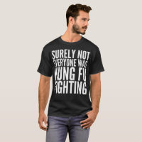 Sûrement pas chacun était T-shirt de combat de