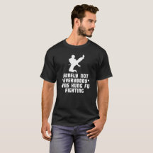 Sûrement pas tout le monde était T-shirt de combat