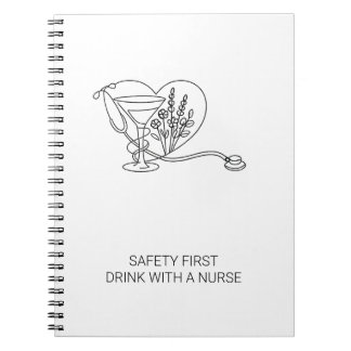Sûreté avant tout Boire avec une infirmière Cahier