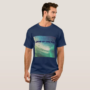 "Surfant ma propre vague" inspirée par le T-shirt