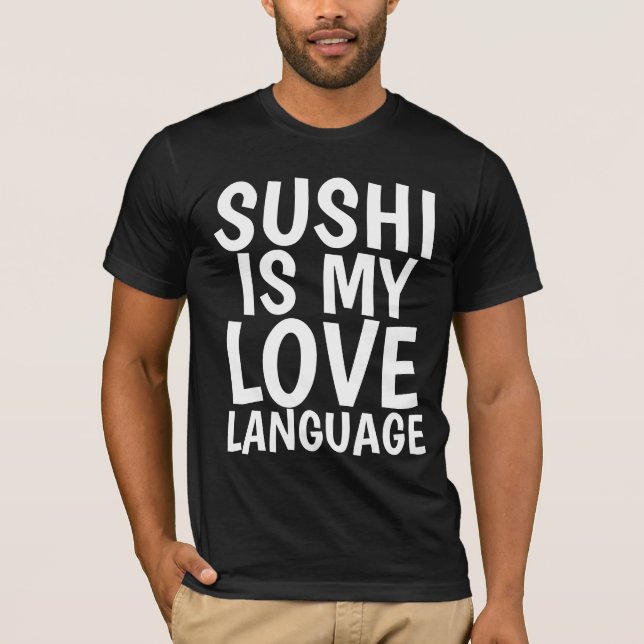 SUSHI EST MA LANGUE D'AMOUR T-SHIRTS (Devant)