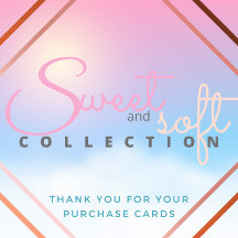 Sweet and Soft Collection