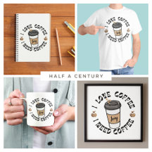 MONOTONE I LOVE COFFEE I NEED COFFEE