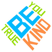 Be Kind Be True Be You Inspirational Love Quote