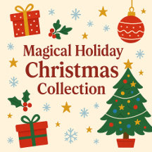Magical Holiday Christmas Collection