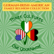 German • Irish • USA Family Reunion Collection