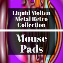 Liquid Molten Metal Retro Mouse Pads