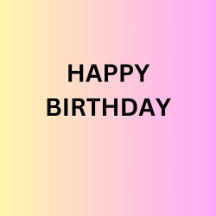 HAPPY BIRTHDAY