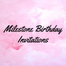 Milestone Birthday Invitations