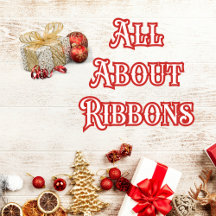 CHRISTMAS GIFT WRAPPING RIBBONS