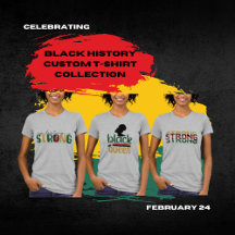 BLACK HISTORY CUSTOM T-SHIRT COLLECTION