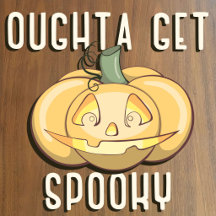 Oughta Get Spooky
